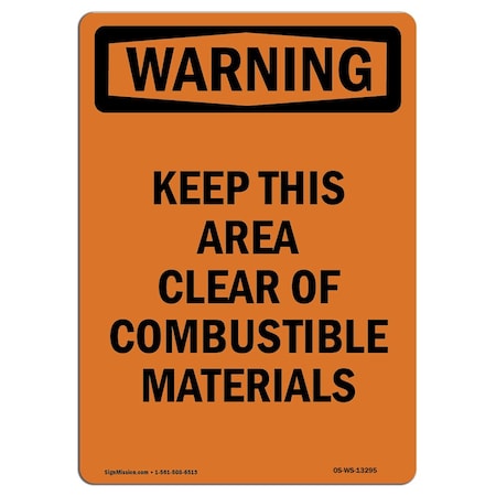 Signmission OSHA Sign, Keep This Area Clear Of Combustible, 14in X 10in Rigid Plastic, 10" W, 14" L, Portrait OS-WS-P-1014-V-13295